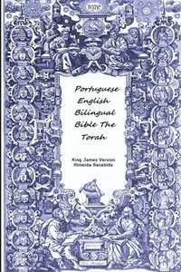 bokomslag Portuguese English Bilingual Bible The Torah
