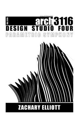 Design Studio Four: Parametric Symphony