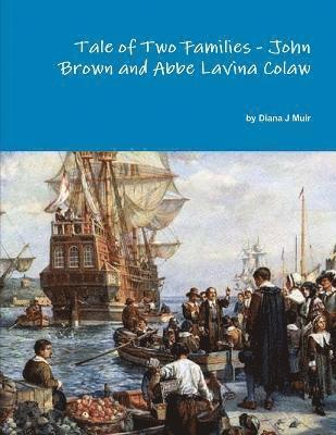 Tale of Two Families - John Brown and Abbe Lavina Colaw 1