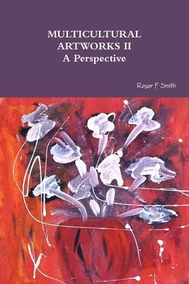 MULTICULTURAL ARTWORKS II- A Perspective