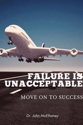 Failure is Unacceptable 1