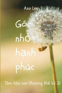 bokomslag G?c nh? h?nh ph?c