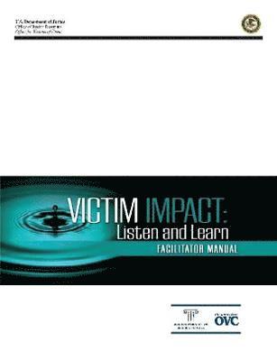 bokomslag Victim Impact: Listen and Learn (Facilitator Manual)