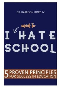 bokomslag I USED TO Hate School