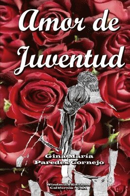 Gina Maria Paredes Cornejo, Windmills Editions - Amor de Juventud, Häftad