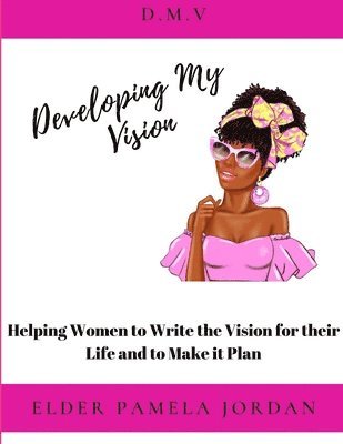 Pamela Jordan - Developing My Vision, Häftad