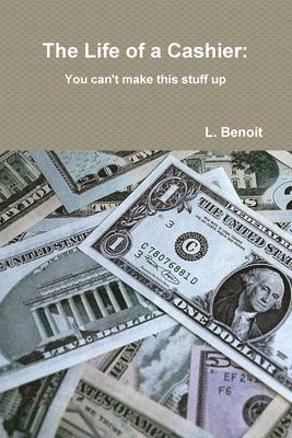 Life of a Cashier: You cant make this stuff up