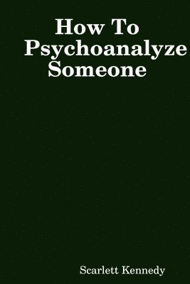 How To Psychoanalyze Someone 1