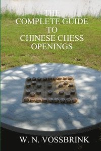 bokomslag Complete Guide to Chinese Chess Openings