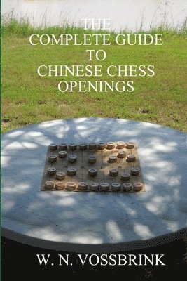 bokomslag Complete Guide to Chinese Chess Openings