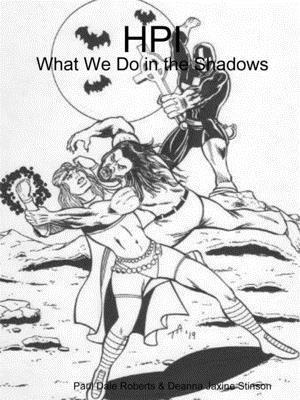Paul Dale Roberts & Deanna Jaxine Stinson, Paul D Roberts &. Deanna Jaxine Stinson, Paul Da Roberts & Deanna Jaxine Stinson - HPI: What We Do in the Shadows, Häftad