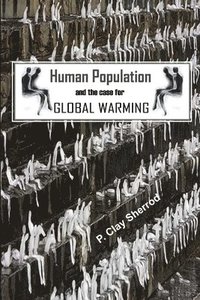 bokomslag Human Population and the Case for Global Warming