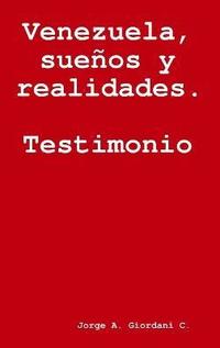 bokomslag Venezuela, sueos y realidades. Testimonio.