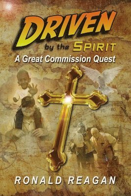 Driven By The Spirit: A Great Commission Quest 1