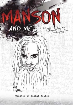 bokomslag Manson and Me: The Human Side of Charles Manson