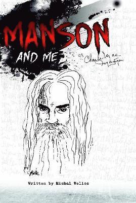 Manson and Me: The Human Side of Charles Manson 1
