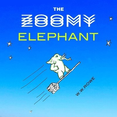 WILLIAM ROWE, William Rowe - ZOOMY ELEPHANT, Häftad