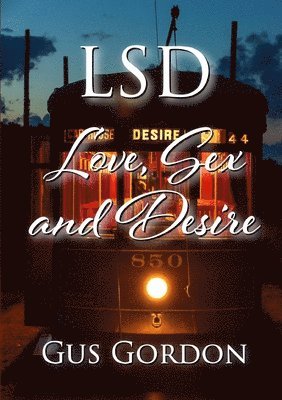 Gus Gordon - LSD: Love, Sex, and Desire, Häftad