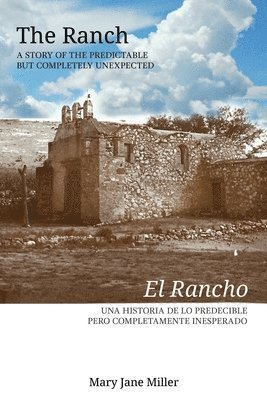 Mary Jane MIller, Mary Jane Miller - Ranch—A story of the predictable but completely unexpected, Häftad