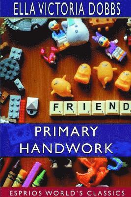 Primary Handwork (Esprios Classics) 1