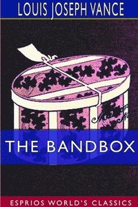bokomslag The Bandbox (Esprios Classics)