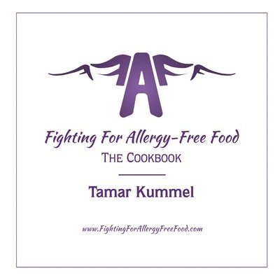 Fighting for Allergy Free Food: The Cookbook 1