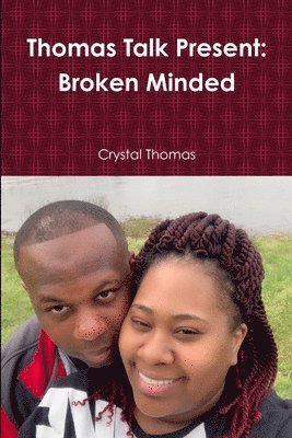 Thomas Talk Present: Broken Minded 1