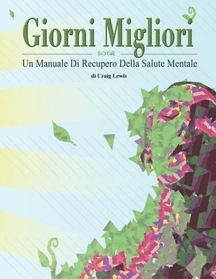 Craig Lewis - Giorni Migliori - Un Manuale Di Recupero Della Salute Mentale, Häftad