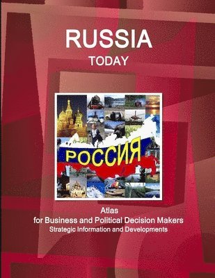 bokomslag Russia Today. Atlas for Business and Political Decision Makers - Strategic Information and Developments