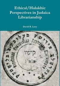 bokomslag Ethical/Halakhic Perspectives in Judaica Librarianship