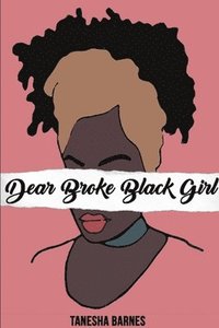 bokomslag Dear Broke Black Girl