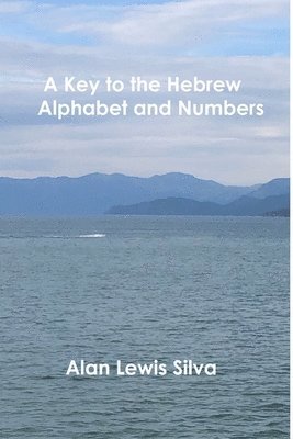 bokomslag Key to the Hebrew Alphabet and Numbers