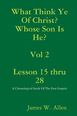 James Allen - What Think Ye Of Christ? Whose Son Is He?  Vol 2, Häftad