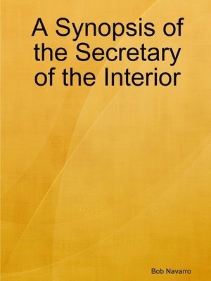 bokomslag Synopsis of the Secretary of the Interior