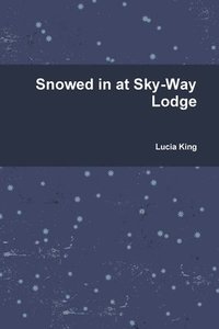 bokomslag Snowed in at Sky-Way Lodge