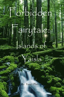 bokomslag Forbidden Fairytale: Islands of Yaisla