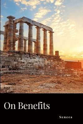 Seneca - On Benefits, Häftad