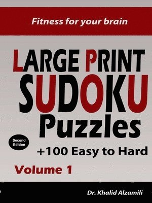 bokomslag Fitness for your brain: Large Print SUDOKU Puzzles: 100+ Easy to Hard Puzzles - Train your brain anywhere, anytime! (Large Print Puzzles)