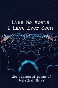 bokomslag Like No Movie I Have Ever Seen