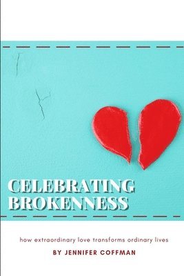 Celebrating Brokenness 1