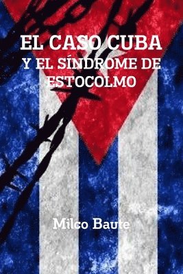 bokomslag EL CASO CUBA Y EL SNDROME DE ESTOCOLMO