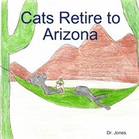 bokomslag Cats Retire to Arizona