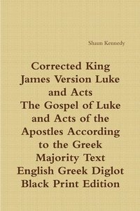 bokomslag Corrected King James Luke and Acts: Black Print Diglot