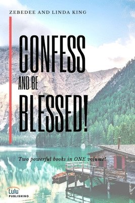 bokomslag Confess and be Blessed!