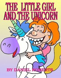 bokomslag The Little Girl and the Unicorn