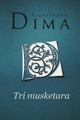 Aleksandar Dima - Tri musketara, Häftad