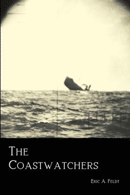 The Coastwatchers: Operation Ferdinand and the Fight for the South Pacific 1