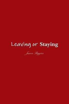 Leaving or Staying 1