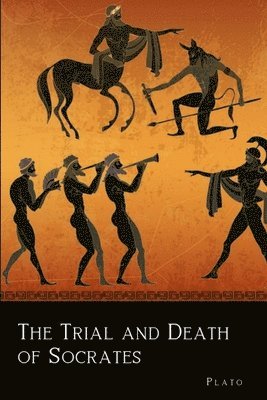 Plato - Trial and Death of Socrates, Häftad