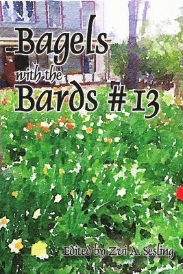 Steve Glines - Bagels With the Bards #13, Häftad. Tillgänglighet: Lägg i varukorg